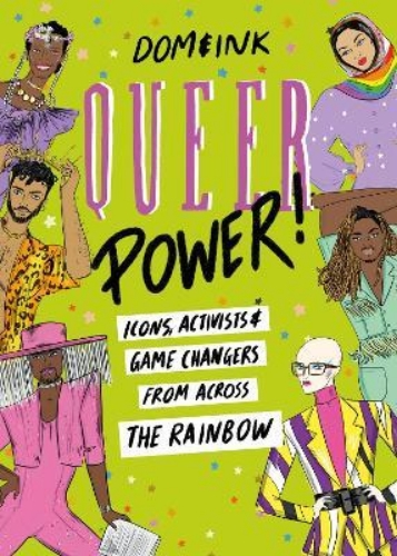 Picture of Queer Power: Icons, Activists and Game Changers from Across the Rainbow