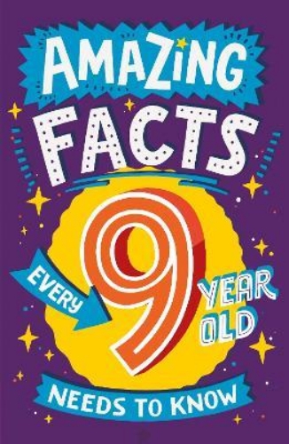 Picture of Amazing Facts Every 9 Year Old Needs to Know (Amazing Facts Every Kid Needs to K