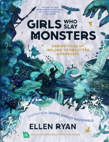 Picture of Girls Who Slay Monsters: Daring Tales of Ireland's Forgotten Goddesses