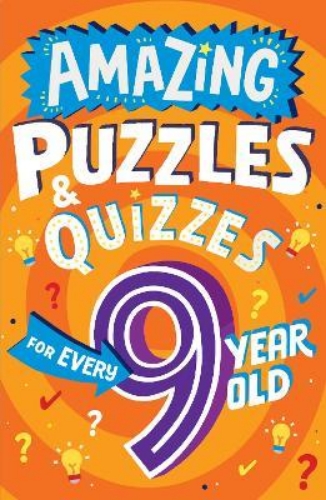 Picture of Amazing Puzzles and Quizzes for Every 9 Year Old (Amazing Puzzles and Quizzes fo