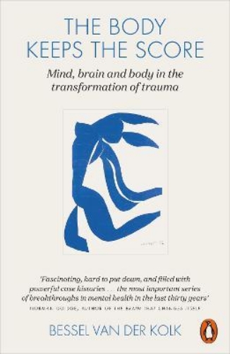 Picture of The Body Keeps the Score: Brain, Mind, and Body in the Healing of Trauma