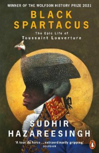 Picture of Black Spartacus: The Epic Life of Toussaint Louverture