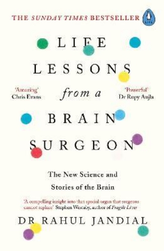 Picture of Life Lessons from a Brain Surgeon: The New Science and Stories of the Brain