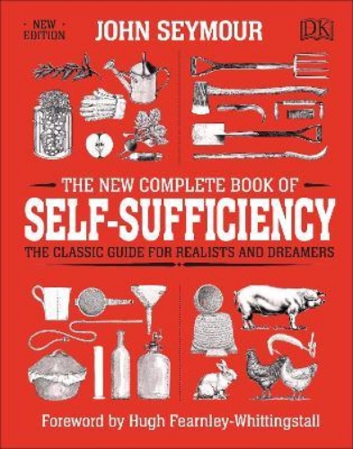 Picture of The New Complete Book of Self-Sufficiency: The Classic Guide for Realists and Dr