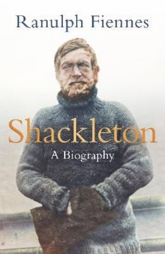 Picture of Shackleton: How the Captain of the newly discovered Endurance saved his crew in