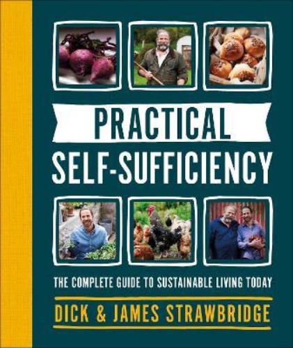 Picture of Practical Self-sufficiency: The complete guide to sustainable living today