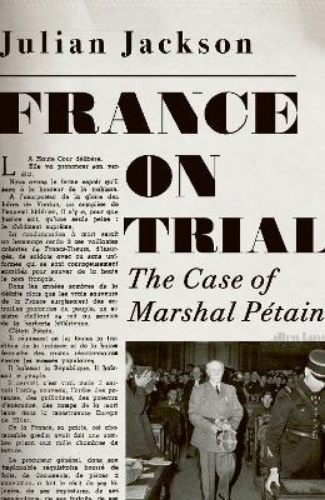 Picture of France on Trial: The Case of Marshal Petain