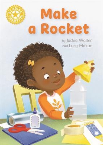 Picture of Reading Champion: Make a Rocket: Independent Reading Non-fiction Yellow 3