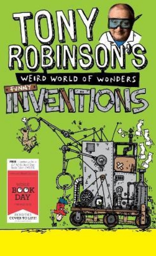 Picture of Tony Robinson's Weird World of Wonders: Inventions: A World Book Day Book