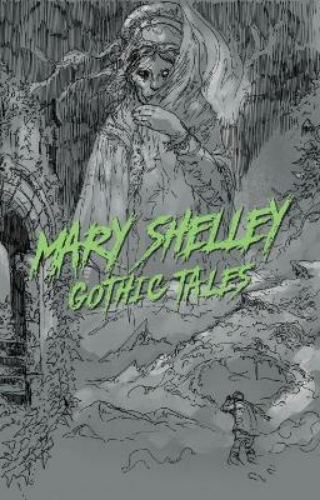 Picture of Mary Shelley: Gothic Tales