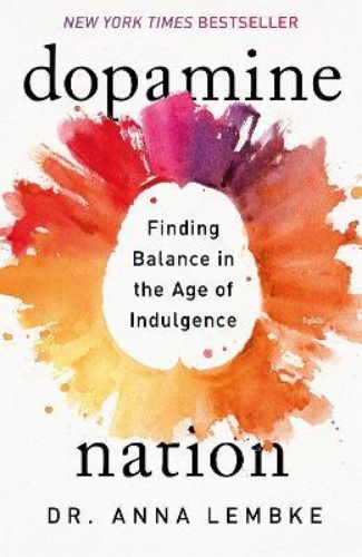 Picture of Dopamine Nation: Finding Balance in the Age of Indulgence