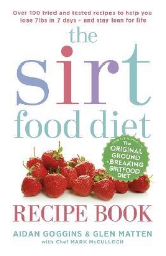 Picture of The Sirtfood Diet Recipe Book: THE ORIGINAL OFFICIAL SIRTFOOD DIET RECIPE BOOK T