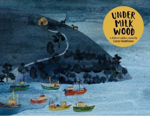 Picture of Cerys Matthews' Under Milk Wood: An Illustrated Retelling