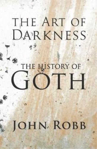 Picture of The Art of Darkness: The History of Goth