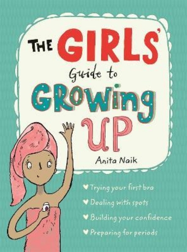 Picture of The Girls' Guide to Growing Up: the best-selling puberty guide for girls