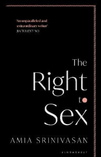 Picture of The Right to Sex: Shortlisted for the Orwell Prize 2022