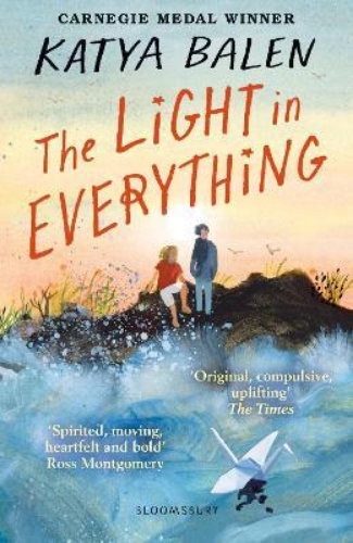 Picture of The Light in Everything: Shortlisted for the Yoto Carnegie Medal 2023