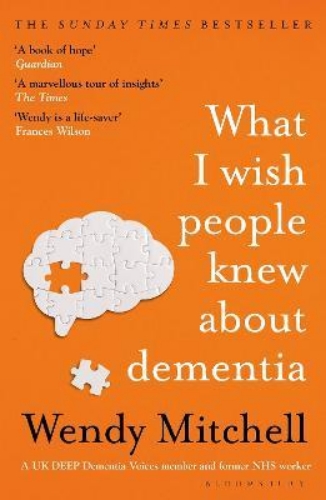 Picture of What I Wish People Knew About Dementia: The Sunday Times Bestseller