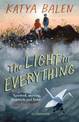 Picture of The Light in Everything: Shortlisted for the Yoto Carnegie Medal 2023