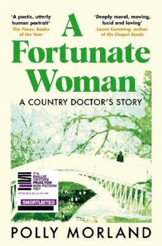 Picture of A Fortunate Woman: A Country Doctor's Story - The Top Ten Bestseller, Shortliste