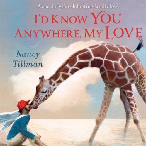 Picture of I'd Know You Anywhere, My Love: A special gift celebrating family love