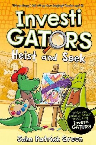 Picture of InvestiGators: Heist and Seek: A Full Colour, Laugh-Out-Loud Comic Book Adventur