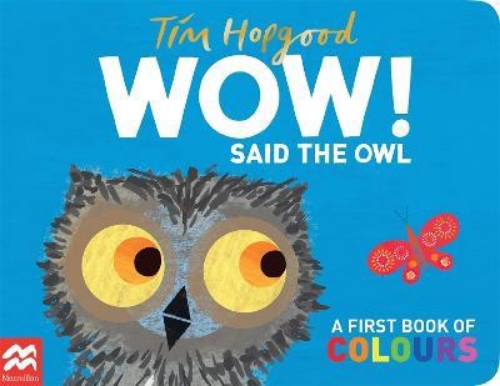 Picture of WOW! Said the Owl: A First Book of Colours