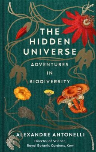 Picture of The Hidden Universe: Adventures in Biodiversity