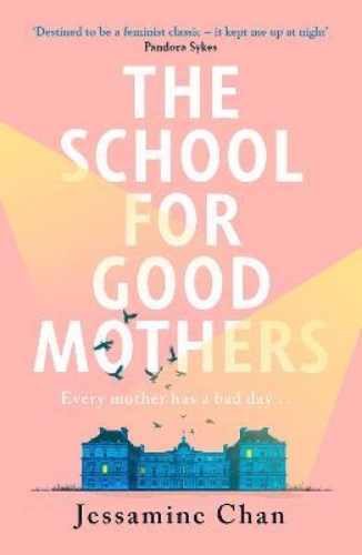 Picture of The School for Good Mothers: 'Will resonate with fans of Celeste Ng's Little Fir