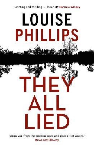 Picture of They All Lied: 'Riveting and thrilling ... I didn't come up for air until the ve