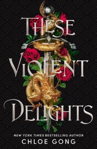 Picture of These Violent Delights: The New York Times bestseller and first instalment of th