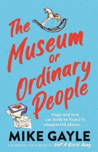 Picture of The Museum of Ordinary People: The uplifting new novel from the bestselling auth