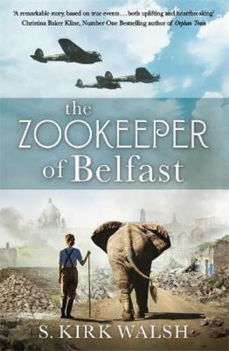 Picture of The Zookeeper of Belfast: A heart-stopping WW2 historical novel based on an incr