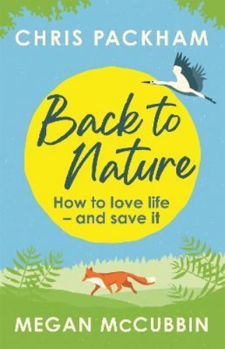 Picture of Back to Nature: How to Love Life - and Save It