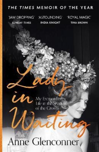 Picture of Lady in Waiting: My Extraordinary Life in the Shadow of the Crown