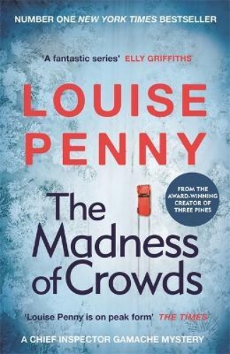 Picture of The Madness of Crowds: Chief Inspector Gamache Novel Book 17