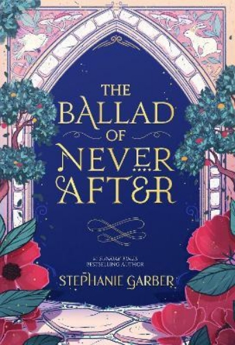 Picture of The Ballad of Never After: the stunning sequel to the Sunday Times bestseller On