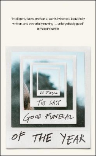 Picture of The Last Good Funeral of the Year: A Memoir