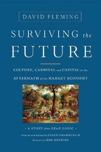 Picture of Surviving the Future: Culture, Carnival and Capital in the Aftermath of the Mark