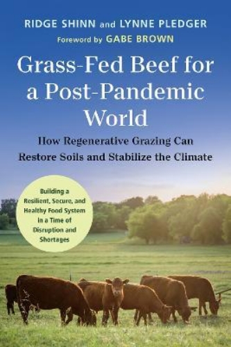 Picture of Grass-Fed Beef for a Post-Pandemic World: How Regenerative Grazing Can Restore S