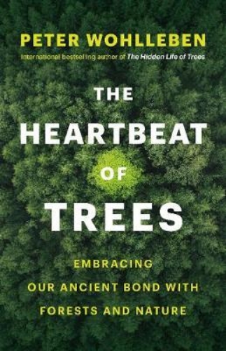 Picture of The Heartbeat of Trees: Embracing Our Ancient Bond with Forests and Nature