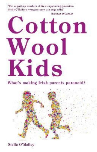 Picture of Cotton Wool Kids:: What's Making Irish Parents Paranoid?