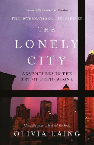 Picture of The Lonely City: Adventures in the Art of Being Alone