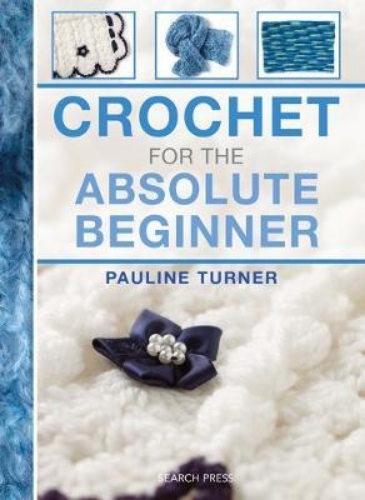 Picture of Crochet for the Absolute Beginner