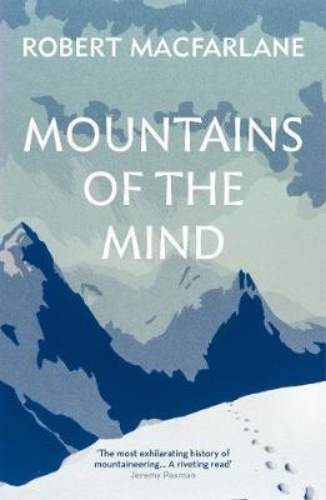 Picture of Mountains Of The Mind: A History Of A Fascination