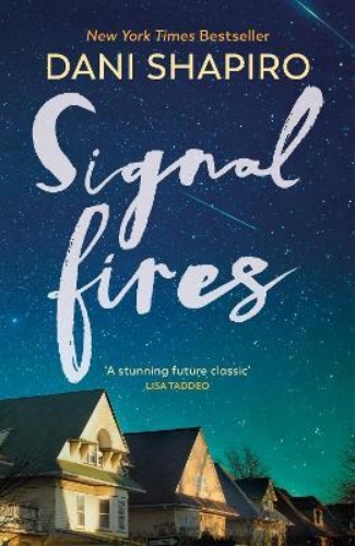 Picture of Signal Fires: The addictive new novel about secrets and lies from the New York T