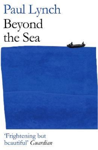 Picture of Beyond the Sea: From the Booker-shortlisted author of Prophet Song