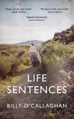 Picture of Life Sentences: the unforgettable Irish bestseller