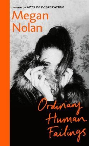 Picture of Ordinary Human Failings: The heart-breaking, unflinching, compulsive new novel f