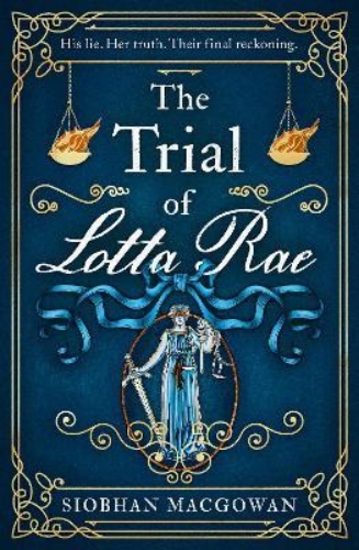 Picture of The Trial of Lotta Rae: The unputdownable historical novel of 2022